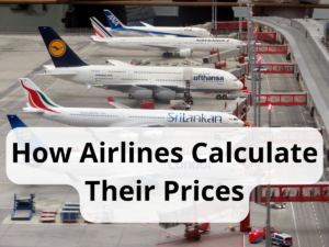 How Airlines Calculate Their Prices