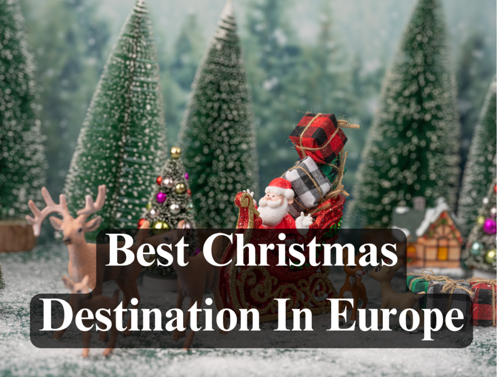 Best Christmas Destination In Europe